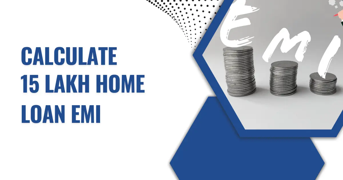 15 lakh Home Loan EMI