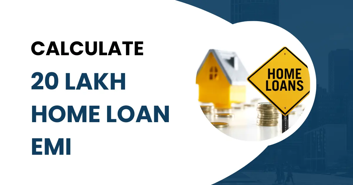 20 Lakh Home loan emi