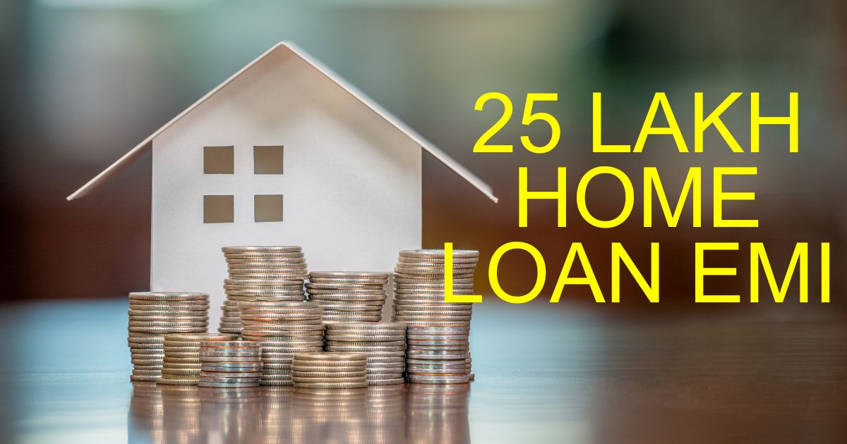 25 Lakh Home Loan EMI